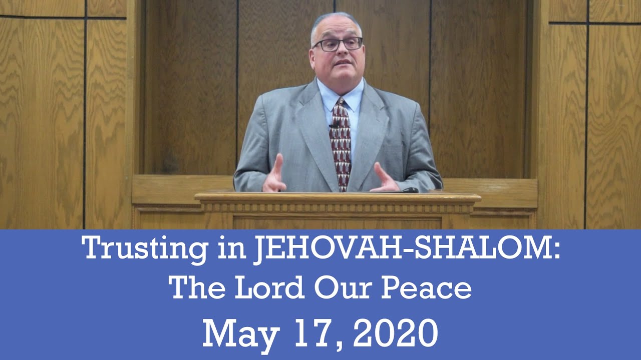 Trusting in Jehovah-Shalom: The Lord Our Peace